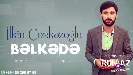 Ilkin Cerkezoglu - Belkede 2023