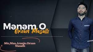Orxan Masalli - Menem O 2023