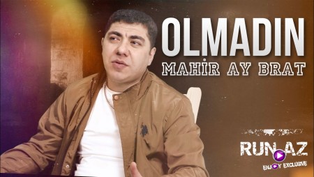 Mahir Ay Brat - Olmadin 2023