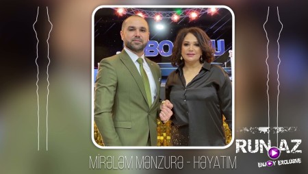 Menzure Musayeva & Mirelem - Heyatim 2023
