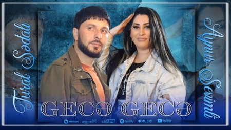 Tural Sedali ft Aynur Sevimli - Gece Gece 2023