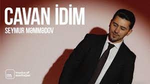 Seymur Memmedov - Cavan Idim 2023