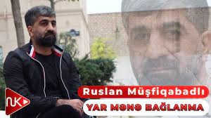 Ruslan Musfiqabadli - Yar Mene Baglanma 2023