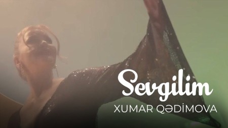 Xumar Qedimova - Sevgilim 2023