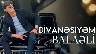 Balaeli - Divanesiyem 2023