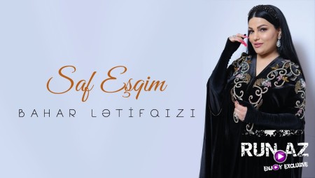 Bahar LetifQizi - Saf Esqim 2023