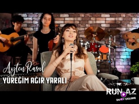 Ayten Rasul - Yuregim Agir Yarali 2023 (Akusitk)