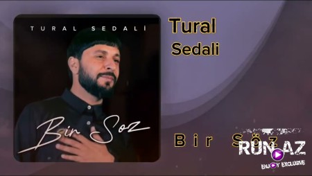 Tural Sedali - Bir Soz 2023