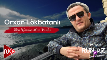 Orxan Lokbatanli - Biri Yoxdur Biri Vardir 2023