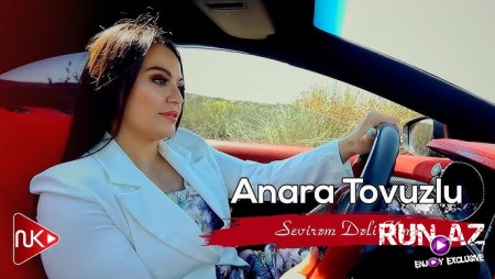 Anara Tovuzlu - Sevirem Deli Kimi 2023