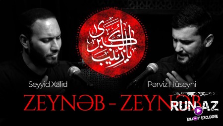 Seyyid Xalid & Perviz Huseyni - Zeyneb-Zeyneb 2023