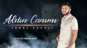 Tural Sedali - Aldin Canimi 2023