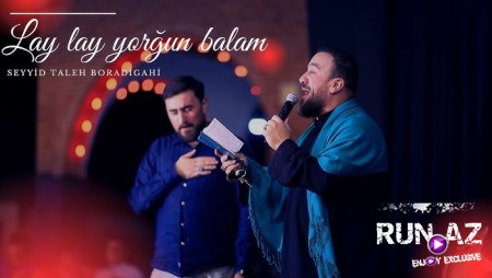 Seyyid Taleh - Lay Lay Yorgun Balam 2023 Loqosuz