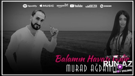Murad Agdamli - Balamin Havasi Gelir 2023 Loqosuz