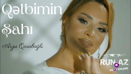 Arzu Qarabagli - Qelbimin Sahi 2023 Loqosuz
