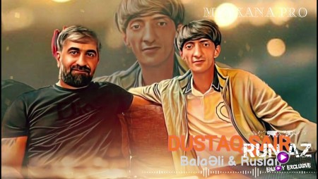 Balaeli & Ruslan - Dustaq Sair (Remix) 2023 Loqosuz