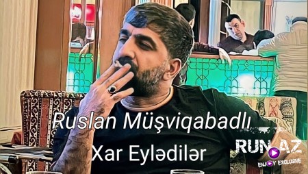 Ruslan Musfiqabadli - Xar Eylediler 2023 Loqosuz