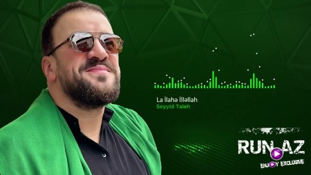 Seyyid Taleh - La İlahə İlləllah 2023 Loqosuz