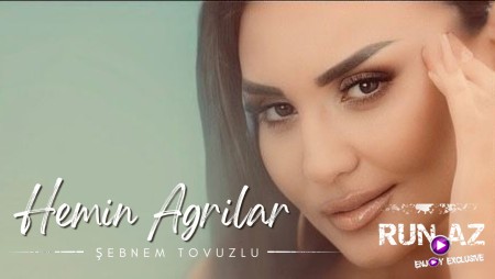 Şebnem Tovuzlu - Hemin Ağrılar 2023 Loqosuz