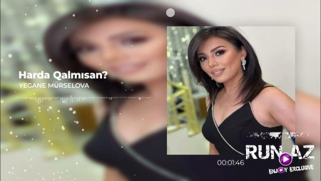 Yegane Mürselova - Harda Qalmısan 2023 Loqosuz
