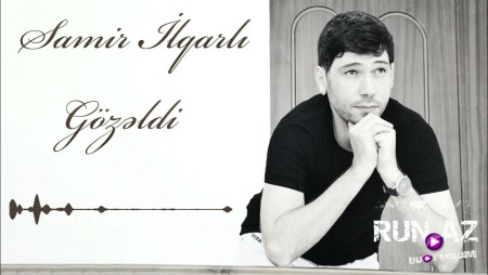 Samir İlqarli - Gozeldi 2023 Loqosuz