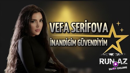 Vefa Serifova - İnandigim Guvendiyim 2023 Loqosuz