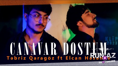 Elcan Hesenov ft Tebriz Qaragöz - Canavar Dostum 2023 Loqosuz