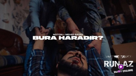Mehdi Sadiq × Noton - Bura Haradır 2023 Loqosuz