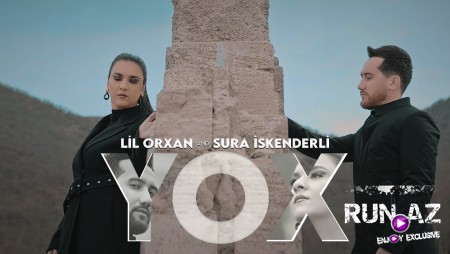 Lil Orxan & Sura İskenderli - Yox 2023 Loqosuz