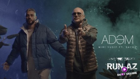 Miri Yusif ft. SAYBU - Adəm 2024 Loqosuz