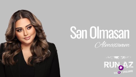 Almaxanım - Sən Olmasan 2024 Loqosuz