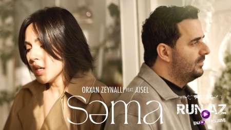 Orkhan Zeynalli ft AISEL - Səma 2024 Loqosuz