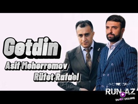 Asif Meherremov & Rufet Rafael - Getdin 2024 Loqosuz