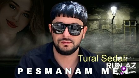 Tural Sedali - Pesmanam Men 2024 Loqosuz