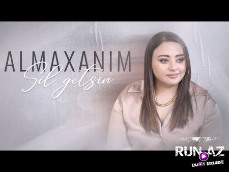 Almaxanım - Sil Getsin 2024 Loqosuz