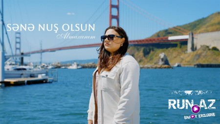 Almaxanım - Sənə Nuş Olsun 2024