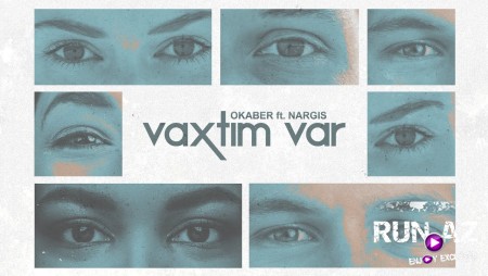 Okaber ft. Nargis Majidli & Vaxtım Var 2024