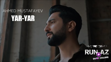 Ahmed Mustafayev - Yar yar 2024