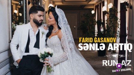 Farid Gasanov - Sənlə artıq 2024