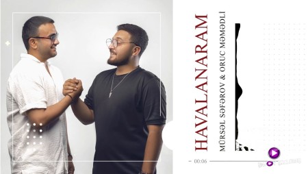 Mursel Seferov & Oruc Memmedli - Havalanaram 2024