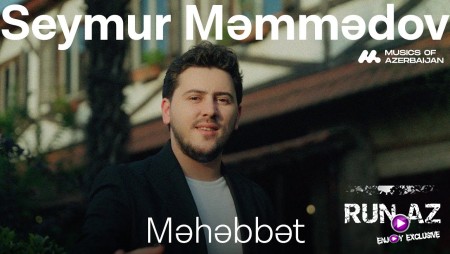 Seymur Memmedov - Mehebbet 2024