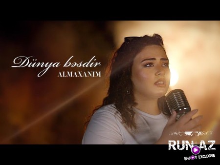 Almaxanım - Dünya Bəsdir 2024