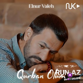 Elnur Valeh - Qurban Olum 2024