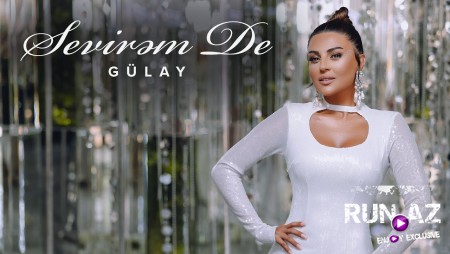 Gülay – Sevirəm De