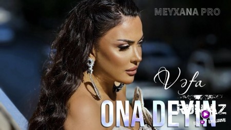 Vəfa Şərifova - Ona Deyin 2024 (Remix)