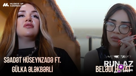 Səadət Hüseynzadə & Gülka Ələkbərli - Belədi Həyat 2024