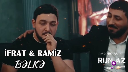 İfrat & Ramiz Hatəmoğlu - Bəlkə 2025