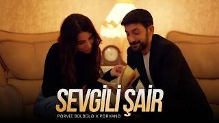 Pərviz Bülbülə & Pərvanə  Sevgili Şair 2025 (Rəsmi Musiqi)