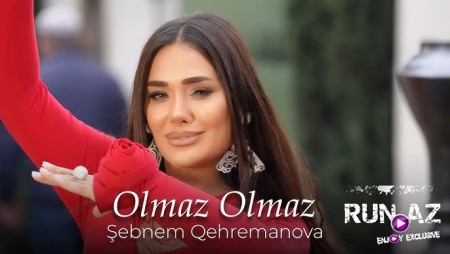 Sebnem Qehremanova - Olmaz Olmaz 2025