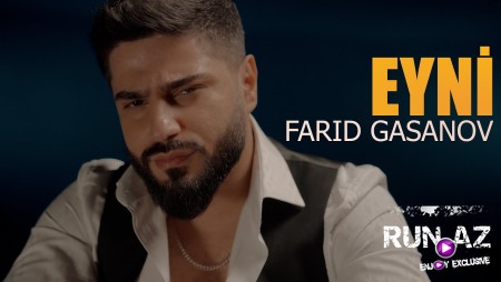 Farid Gasanov – Eyni 2025